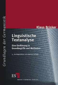 Linguistische Textanalyse: Eine Einführung in Grundbegriffe und Methoden (Grundlagen der Germanistik)