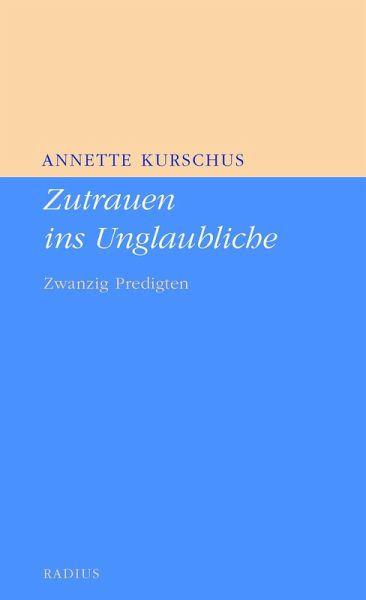 Zutrauen ins Unglaubliche