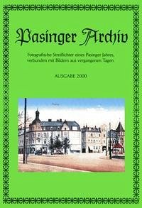 Pasinger Archiv. Fotographische Streiflichter eines Pasinger Jahres,... / Pasinger Archiv. Fotographische Streiflichter eines Pasinger Jahres,...