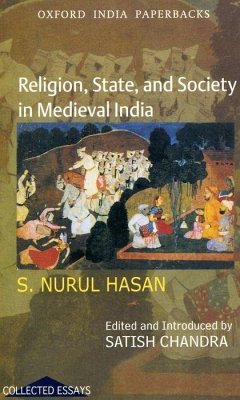 Religion, State, and Society in Medieval India - Hasan, S Nurul