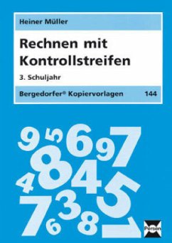 Rechnen mit Kontrollstreifen - 3. Klasse - Müller, Heiner