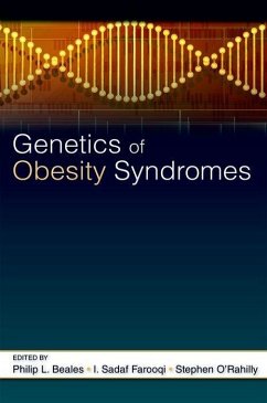 Genetics of Obesity Syndromes - Beales, Philip R; Farooqi, I Sadaf; O'Rahilly, Stephen