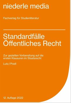 Standardfälle Öffentliches Recht für Anfänger - Lutz, Philipp;Poell, Anne