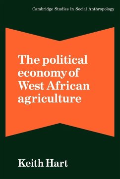 The Political Economy of West African Agriculture - Hart, Keith; Keith, Hart