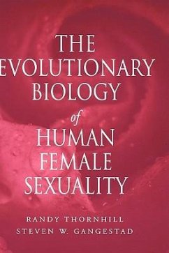 The Evolutionary Biology of Human Female Sexuality - Thornhill, Randy; Gangestad, Steven W