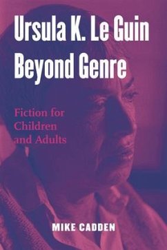 Ursula K. Le Guin Beyond Genre - Cadden, Mike