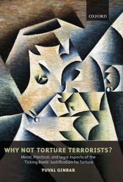 Why Not Torture Terrorists? - Ginbar, Yuval