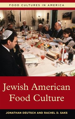 Jewish American Food Culture - Deutsch, Jonathan; Saks, Rachel