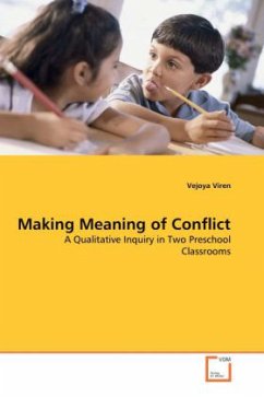 Making Meaning of Conflict: A Qualitative Inquiry in Two Preschool Classrooms - Viren, Vejoya
