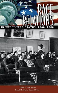 Race Relations in the United States, 1900-1920 - Mcclymer, John