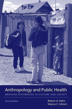 Anthropology and Public Health - Hahn, Robert A; Inhorn, Marcia C
