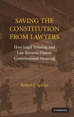 Saving the Constitution from Lawyers - Spitzer, Robert J.