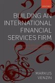 Building an International Financial Services Firm