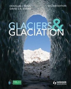 Glaciers and Glaciation, 2nd edition - Benn, Douglas; Evans, David J A (University of Durham, UK)