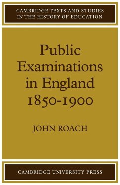 Public Examinations in England 1850 1900 - Roach, John
