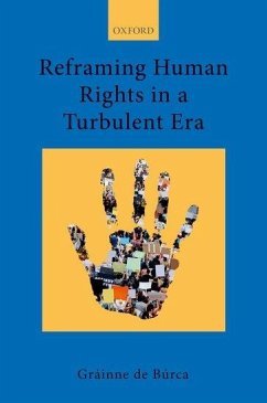 Reframing Human Rights in a Turbulent Era - de Búrca, Gráinne