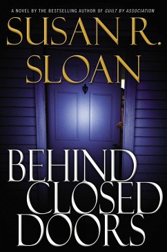 Behind Closed Doors - Sloan, Susan R