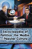 Encyclopedia of Politics, the Media, and Popular Culture