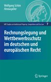 Rechnungslegung und Wettbewerbsschutz im deutschen und europäischen Recht