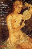 The Moral Mirror of Roman Art