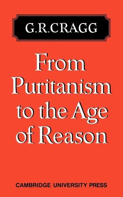 From Puritanism to the Age of Reason - Cragg, G. R.
