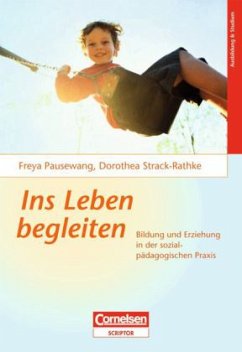 Ins Leben begleiten - Pausewang, Freya;Strack-Rathke, Dorothea