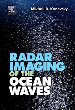 Radar Imaging of the Ocean Waves - Kanevsky, Mikhail B