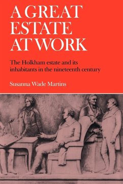 A Great Estate at Work - Martins, Susanna Wade; Wade Martins, Susanna
