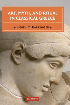 Art, Myth & Ritual Classical Greece - Barringer, Judith M.