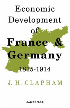 The Economic Development of France and Germany 1815-1914 - Clapham, John H.; Clapham, J. H.