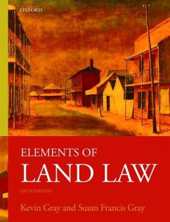 Elements of Land Law - Gray, Kevin; Gray, Susan Francis