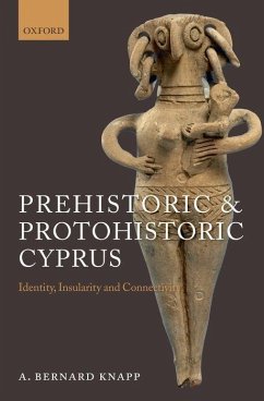 Prehistoric and Protohistoric Cyprus - Knapp, A Bernard