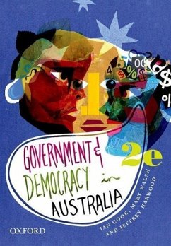 Government and Democracy in Australia - Cook, Ian; Walsh, Mary; Harwood, Jeffrey