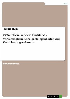 VVG-Reform auf dem Prüfstand - Vorvertragliche Anzeigeobliegenheiten des Versicherungsnehmers - Hujo, Philipp