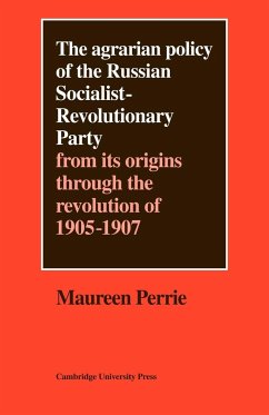 The Agrarian Policy of the Russian Socialist-Revolutionary Party - Perrie, Maureen; Maureen, Perrie