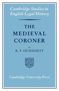 The Medieval Coroner - Hunnisett, R. F.
