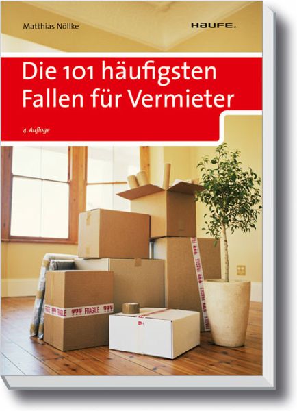 Die 101 häufigsten Fallen für Vermieter Die 101 häufigsten Fallen für Vermieter