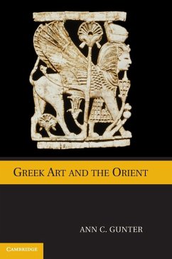 Greek Art and the Orient - Gunter, Ann