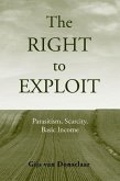 The Right to Exploit: Parasitism, Scarcity, and Basic Income