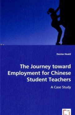 The Journey toward Employment for Chinese Student Teachers - Heald, Denise