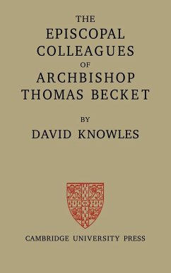 The Episcopal Colleagues of Archbishop Thomas Becket - Knowles, David
