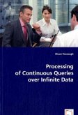 Processing of Continuous Queries over Infinite Data Streams