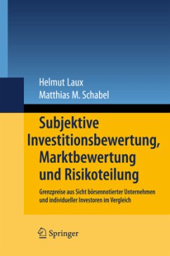 Subjektive Investitionsbewertung, Marktbewertung und Risikoteilung - Laux, Helmut;Schabel, Matthias M.