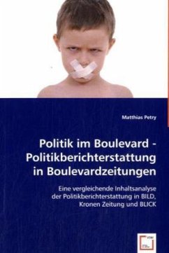 Politik im Boulevard - Politikberichterstattung in Boulevardzeitungen - Petry, Matthias
