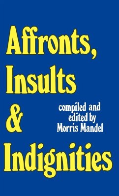 Affronts, Insults & Indignities - Mandel, Morris