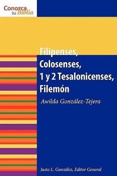 Filipenses, Colosenses, 1 y 2 Tesalonicenses, Filemn - Gonzalez-Tejera, Awilda