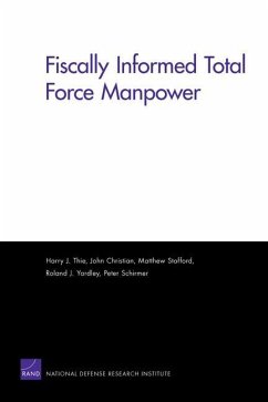 Fiscally Informed Total Force Manpower - Thie, Harry J; Christian, John; Stafford, Matthew; Yardley, Roland J; Schirmer, Peter