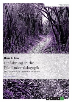 Einführung in die Pfadfinderpädagogik - Gerr, Hans E.