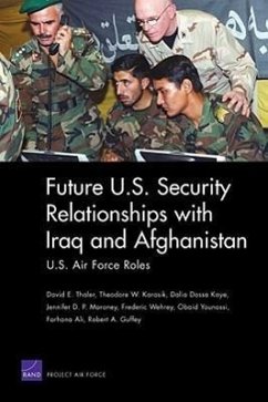 Future U.S. Security Relationships with Iraq and Afghanistan: U.S. Air Force Roles - Thaler, David E.