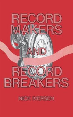 Record Makers and Record Breakers - Iversen, Nick